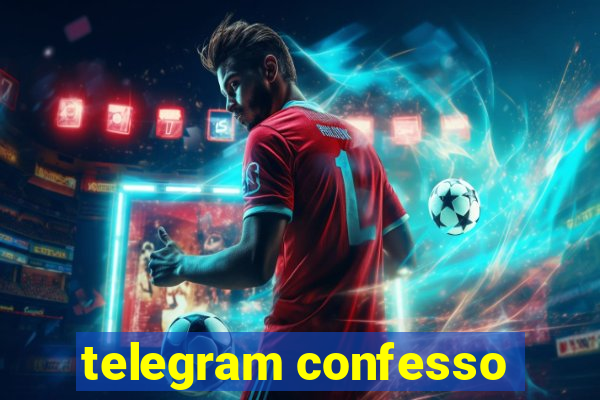 telegram confesso